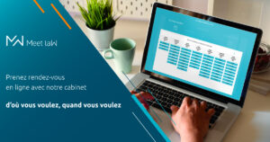 Prenez rendez-vous avec nous d&rsquo;où vous voulez et quand vous voulez via Meet Law !